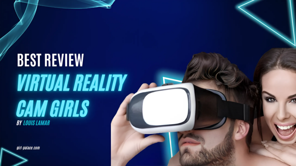 About Virtual Reality Cam Girls