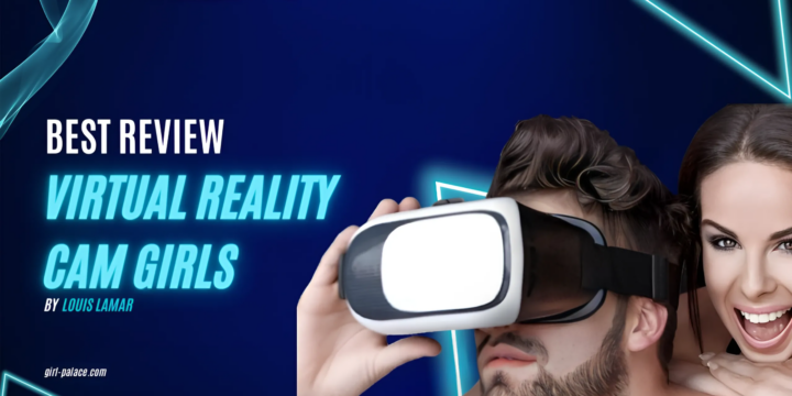 What You Should Know About Virtual Reality Cam Girls